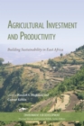 Agricultural Investment and Productivity : Building Sustainability in East Africa - eBook