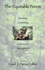 The Equitable Forest : Diversity, Community, and Resource Management - eBook