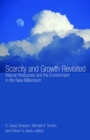 Scarcity and Growth Revisited : Natural Resources and the Environment in the New Millenium - eBook