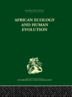 African Ecology and Human Evolution - eBook