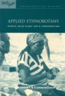 Applied Ethnobotany : People, Wild Plant Use and Conservation - eBook
