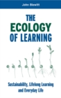 The Ecology of Learning : Sustainability, Lifelong Learning and Everyday Life - eBook