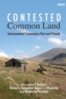 Contested Common Land : Environmental Governance Past and Present - eBook