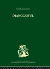 Djanggawul : An Aboriginal Religious Cult of North-Eastern Arnhem Land - eBook