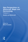 Gender and Witchcraft : New Perspectives on Witchcraft, Magic, and Demonology - eBook