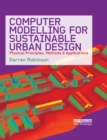 Computer Modelling for Sustainable Urban Design : Physical Principles, Methods and Applications - eBook