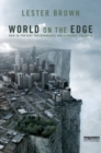 World on the Edge : How to Prevent Environmental and Economic Collapse - eBook