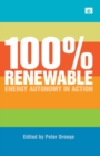 100 Per Cent Renewable : Energy Autonomy in Action - eBook