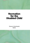 Recreation for the Disabled Child - eBook