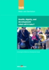 UN Millennium Development Library: Health Dignity and Development : What Will it Take? - eBook
