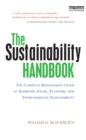 The Sustainability Handbook : The Complete Management Guide to Achieving Social, Economic and Environmental Responsibility - eBook