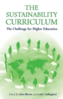 The Sustainability Curriculum : The Challenge for Higher Education - eBook