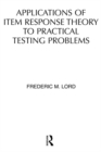 Applications of Item Response Theory To Practical Testing Problems - eBook