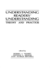 Understanding Readers' Understanding : Theory To Practice - eBook