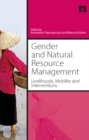 Gender and Natural Resource Management : Livelihoods, Mobility and Interventions - eBook