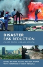 Disaster Risk Reduction : Cases from Urban Africa - eBook