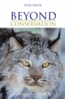 Beyond Conservation : A Wildland Strategy - eBook