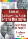 Bringing Lesbian and Gay Rights Into the Mainstream : Twenty Years of Progress - eBook