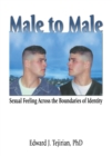 Male to Male : Sexual Feeling Across the Boundaries of Identity - eBook