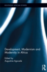 Development, Modernism and Modernity in Africa - eBook