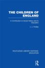 The Children of England : A Contribution to Social History and to Education - eBook