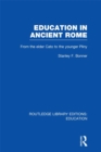 Education in Ancient Rome : From the Elder Cato to the Younger Pliny - eBook