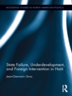 State Failure, Underdevelopment, and Foreign Intervention in Haiti - eBook