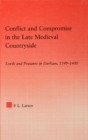 Conflict and Compromise in the Late Medieval Countryside : Lords and Peasants in Durham, 1349-1400 - eBook