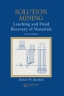 Solution Mining : Leaching and Fluid Recovery of Materials - eBook