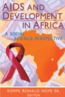 AIDS and Development in Africa : A Social Science Perspective - eBook