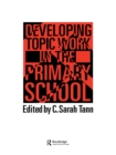 Developing Topic Work In The Primary School - eBook