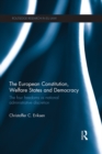 The European Constitution, Welfare States and Democracy : The Four Freedoms vs National Administrative Discretion - eBook