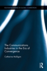 The Communications Industries in the Era of Convergence - eBook