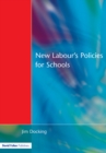 New Labour's Policies for Schools : Raising the Standard? - eBook