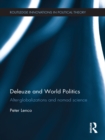 Deleuze and World Politics : Alter-Globalizations and Nomad Science - eBook