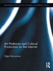 Art Platforms and Cultural Production on the Internet - eBook