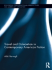 Travel and Dislocation in Contemporary American Fiction - eBook