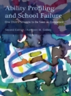 Ability Profiling and School Failure : One Child's Struggle to be Seen as Competent - eBook