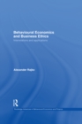 Behavioural Economics and Business Ethics : Interrelations and Applications - eBook