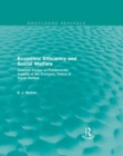 Economic Efficiency and Social Welfare (Routledge Revivals) : Selected Essays on Fundamental Aspects of the Economic Theory of Social Welfare - eBook