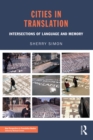 Cities in Translation : Intersections of Language and Memory - eBook
