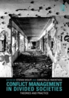 Conflict Management in Divided Societies : Theories and Practice - eBook