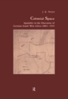 Colonial Space : Spatiality in the Discourse of German South West Africa 1884-1915 - eBook