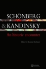 Schonberg and Kandinsky : An Historic Encounter - eBook