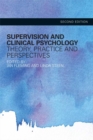 Supervision and Clinical Psychology : Theory, Practice and Perspectives - eBook