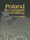 Poland : The Conquest of History - eBook