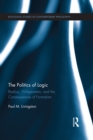 The Politics of Logic : Badiou, Wittgenstein, and the Consequences of Formalism - eBook