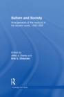 Sufism and Society : Arrangements of the Mystical in the Muslim World, 1200-1800 - eBook