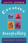 Creative Storytelling : Building Community/Changing Lives - eBook