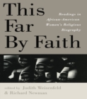 This Far By Faith : Readings in African-American Women's Religious Biography - eBook